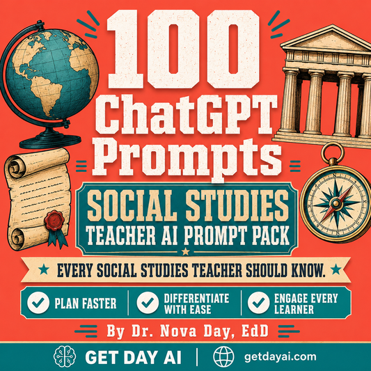 100 ChatGPT Prompts — Social Studies Teacher AI Prompt Pack