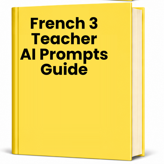 French 3 Teacher AI Prompt Pack
