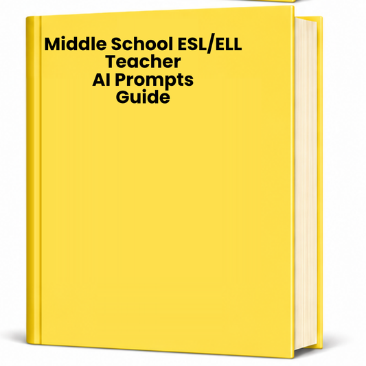 Middle School ESL/ELL Teacher AI Prompt Pack (6–8)